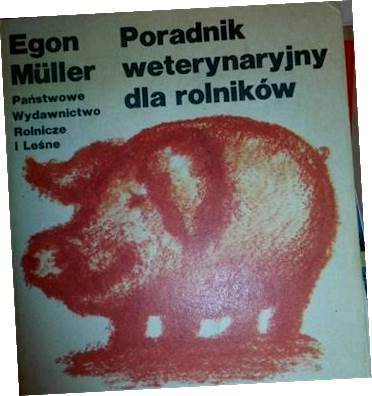 Poradnik weterynaryjny dla rolników - E Muller