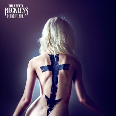 THE PRETTY RECKLESS: GOING TO HELL (CD)