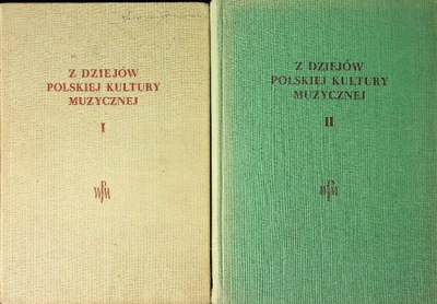 Z dziejów polskiej kultury muzycznej tom 1 i 2