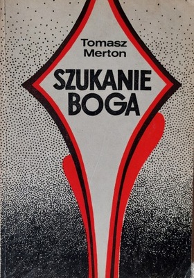 Tomasz Merton - Szukanie Boga