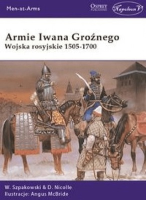 Szpakowski Wiaczesław Armie Iwana Groźnego