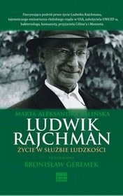 Ludwik Rajchman Życie w służbie ludzkości