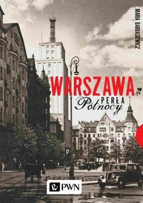 Warszawa Perła północy Maria Barbasiewicz U