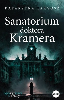 Sanatorium doktora Kramera Katarzyna Targosz