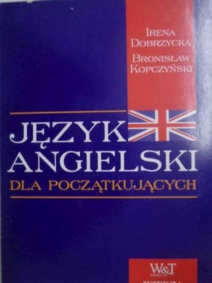 Język angielski dla początkujących - Dobrzycka