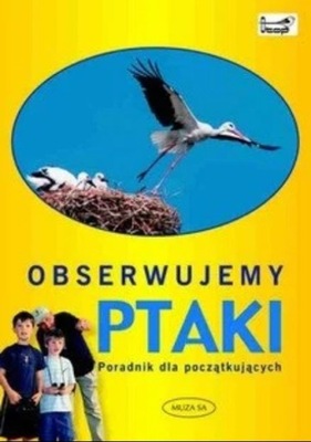 Obserwujemy ptaki Poradnik dla poczatkujących