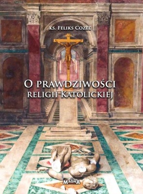 O prawdziwości religii katolickiej