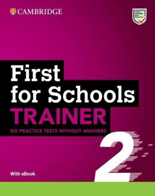 First for Schools TRAINER 2 Six practice tests wit