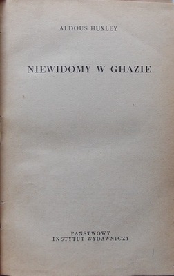 Aldous Huxley NIEWIDOMY W GHAZIE