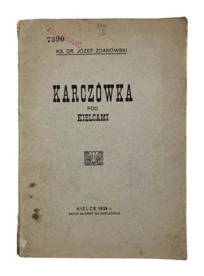 Karczówka pod Kielcami - Ks. Dr Józef Zdanowski