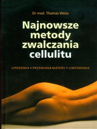 Najnowsze metody zwalczania cellulitu Lipodemia