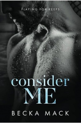 Consider Me (Playing For Keeps) BOOK