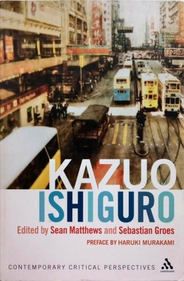 KAZUO ISHIGURO: CONTEMPORARY CRITICAL PERSPECTIVES