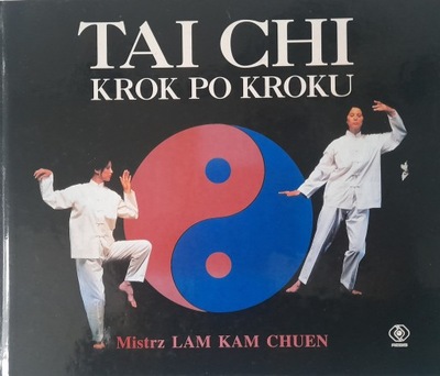 TAI CHI KROK PO KROKU LAM KAM CHUEN