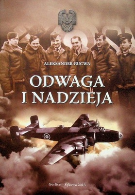 ODWAGA I NADZIEJA Aleksander Gucwa Nowe wydanie NOWA