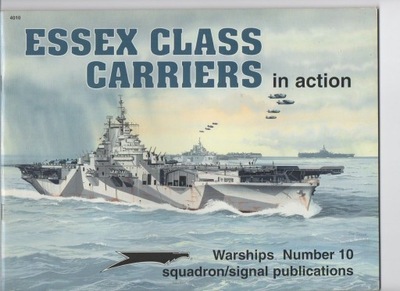 Essex Class Carriers in Action - Squadron/Signal