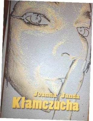 Kłamczucha - Joanna Janda