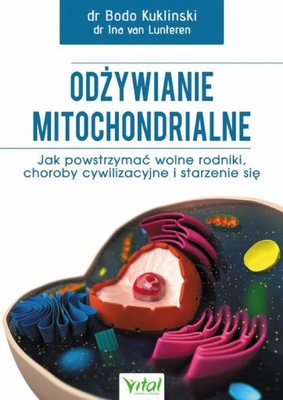 ODŻYWIANIE MITOCHONDRIALNE. JAK POWSTRZYM.. EBOOK