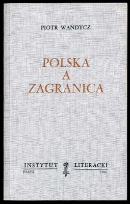 Wandycz P.: Polska a zagranica 1986