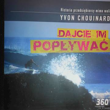 Dajcie mi popływać - Yvon Chouinard