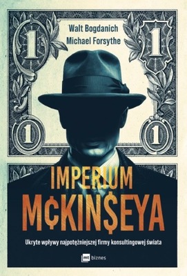 Imperium McKinseya, Michael Forsythe, Walt Bogdanich