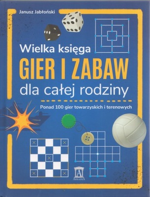 WIELKA KSIĘGA GIER I ZABAW DLA CAŁEJ RODZINY nowa!