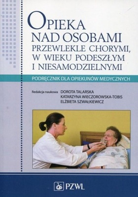 Opieka nad osobami przewlekle chorymi Talarska