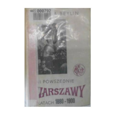 dni powszednie Warszawy 1880-1900 -