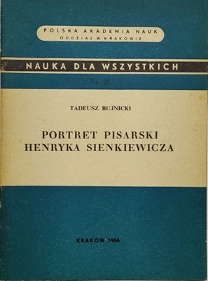 Portret pisarski Henryka Sienkiewicza Bujnicki