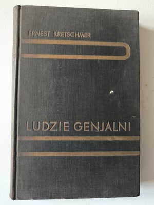 Ernest Kretschmer - Ludzie genjalni - wyd.1934