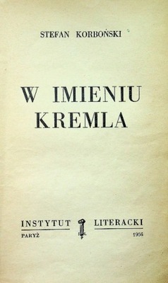 W IMIENIU KREMLA - STEFAN KORBOŃSKI