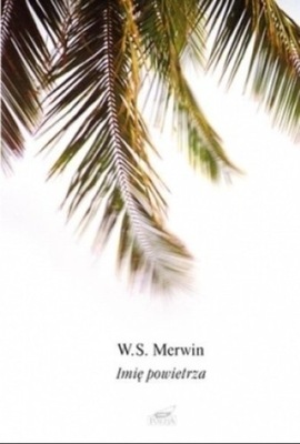 W. S. Merwin - Imię powietrza