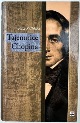 Tajemnice Chopina E. Solińska