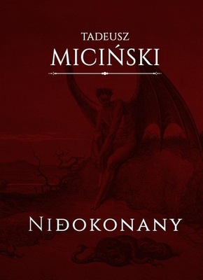 NIEDOKONANY, TADEUSZ MICIŃSKI