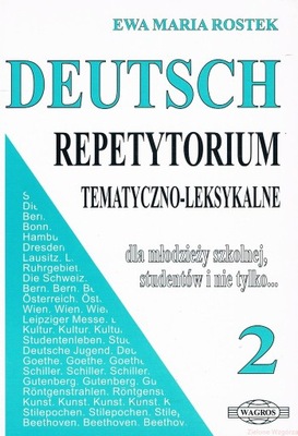 Deutsch 2. Repetytorium tematyczno-leksykalne Ewa Maria Rostek