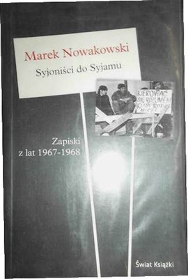 Syjoniści do Syjamu Zapiski - Marek Nowakowski