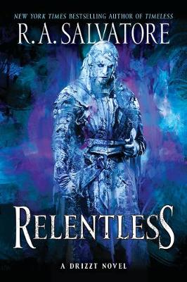Relentless: A Drizzt Novel (2021) R. A. Salvatore