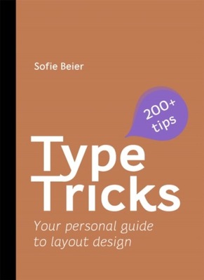Type Tricks: Layout Design SOFIE BEIER
