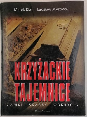 Krzyżackie tajemnice - M. Klat, J. Mykowski