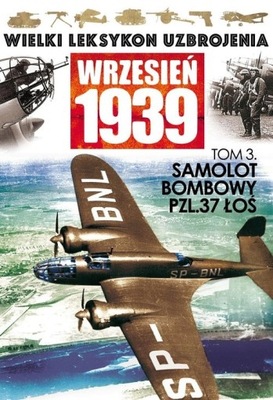 Samolot bombowy PZL 37 Łoś- Praca zbiorowa**