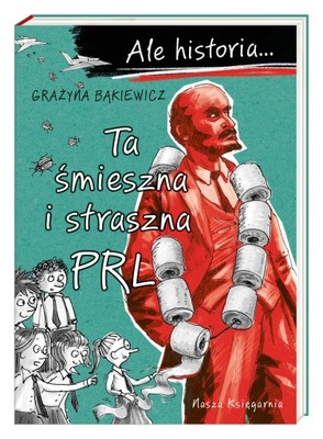 Ale historia… Ta śmieszna i straszna PRL