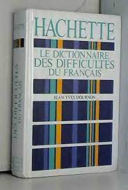 Hachette LE DICTIONNAIRE DES DIFFICULTES DU FRANCA