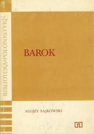 Barok * Alojzy Sajkowski wyd.WSiP 1987r.
