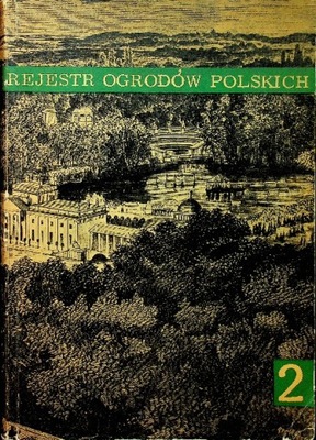 Rejestr ogrodów polskich zeszyt 2