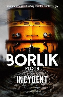 INCYDENT, PIOTR BORLIK