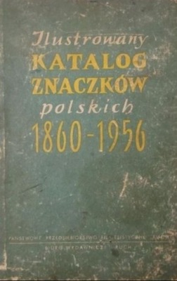 Ilustrowany katalog znaczków polskich 1860 1956