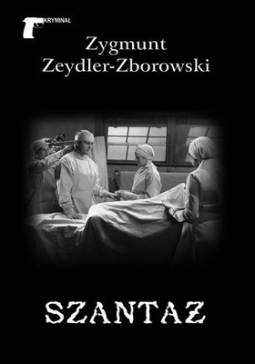 Szantaż Zygmunt Zeydler-Zborowski LTW