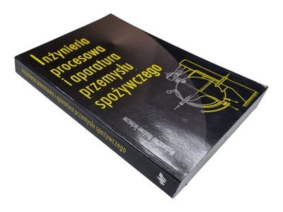 INŻYNIERIA PROCESOWA I APARATURA PRZEMYSŁU SPOŻYWCZEGO