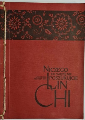 Lin Chi Foyan Hongzhi Hui Hai Yun-men Niczego już więcej nie poszukujcie