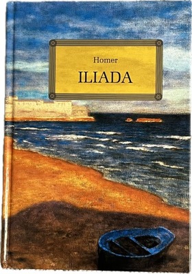 Iliada HOMER LEKTURA Z OPRACOWANIEM